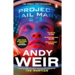 Project Hail Mary: From the Sunday Times Bestselling Author, Andy Weir | Now a Major Motion Picture Starring Ryan Gosling