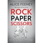 Rock Paper Scissors: The gripping, twisty psychological suspense thriller and instant New York Times bestseller from the author of the Number 1 Netflix smash hit, His and Hers