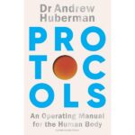 Protocols: An Operating Manual for the Human Body
