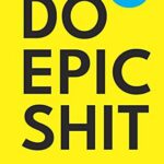 Do Epic Shit