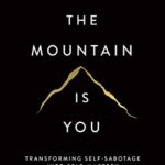 The Mountain Is You